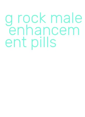 g rock male enhancement pills