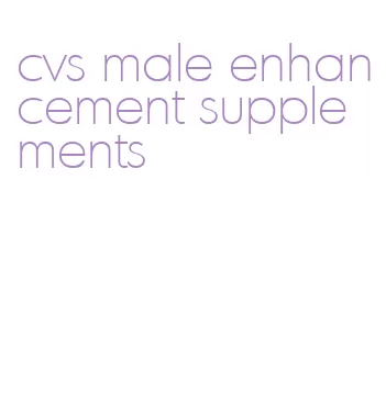 cvs male enhancement supplements