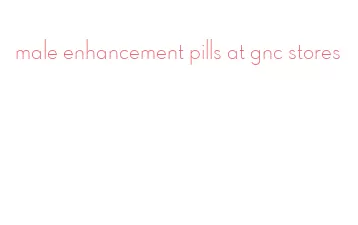 male enhancement pills at gnc stores