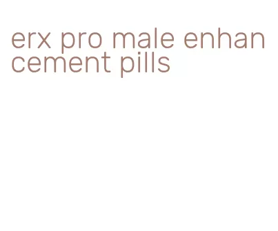 erx pro male enhancement pills