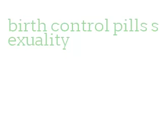 birth control pills sexuality