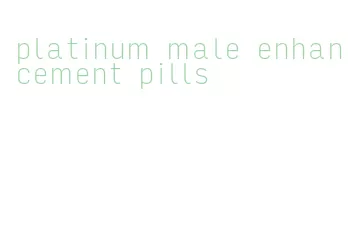 platinum male enhancement pills