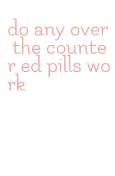 do any over the counter ed pills work