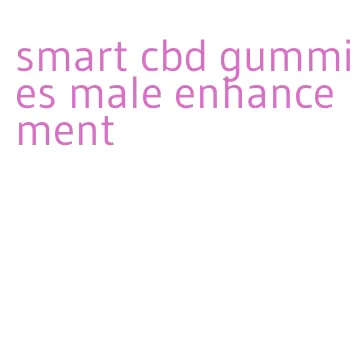 smart cbd gummies male enhancement