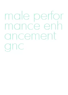 male performance enhancement gnc