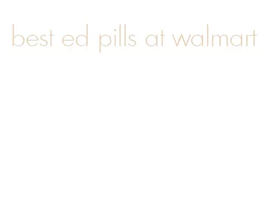 best ed pills at walmart