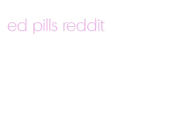 ed pills reddit