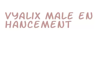 vyalix male enhancement