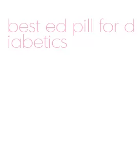 best ed pill for diabetics