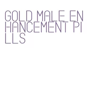 gold male enhancement pills