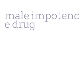 male impotence drug