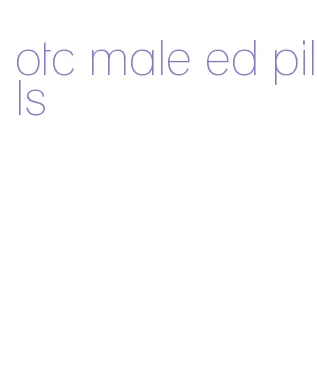 otc male ed pills