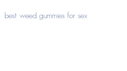 best weed gummies for sex