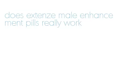 does extenze male enhancement pills really work