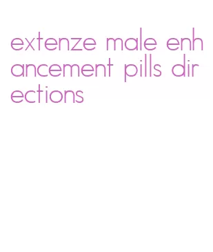 extenze male enhancement pills directions