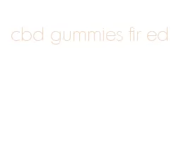 cbd gummies fir ed