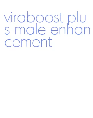 viraboost plus male enhancement