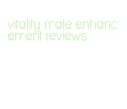 vitality male enhancement reviews