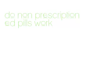 do non prescription ed pills work