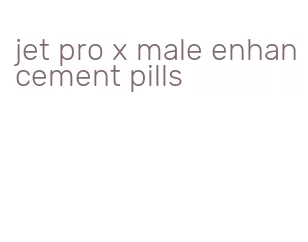 jet pro x male enhancement pills