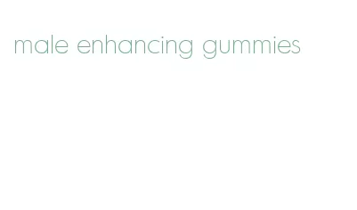 male enhancing gummies