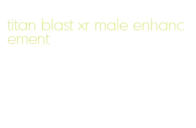 titan blast xr male enhancement