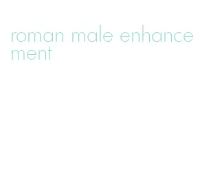 roman male enhancement