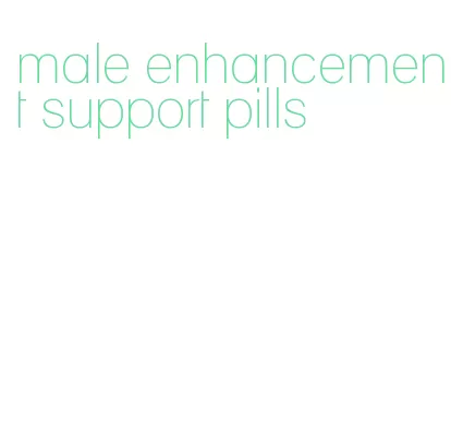 male enhancement support pills