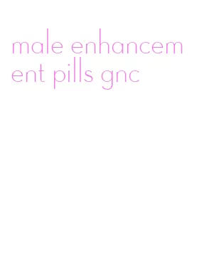 male enhancement pills gnc