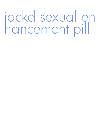 jackd sexual enhancement pill