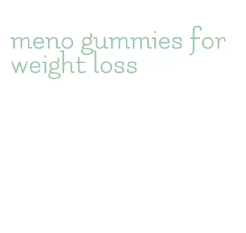 meno gummies for weight loss