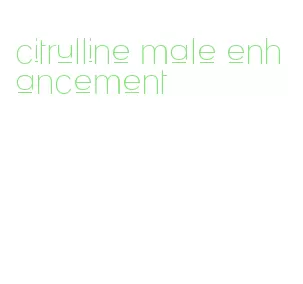 citrulline male enhancement