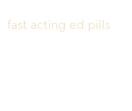 fast acting ed pills