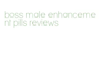 boss male enhancement pills reviews