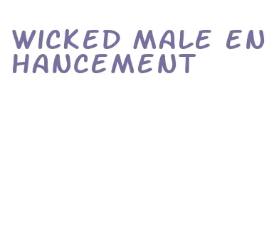 wicked male enhancement