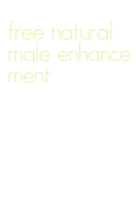 free natural male enhancement