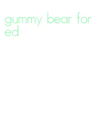 gummy bear for ed