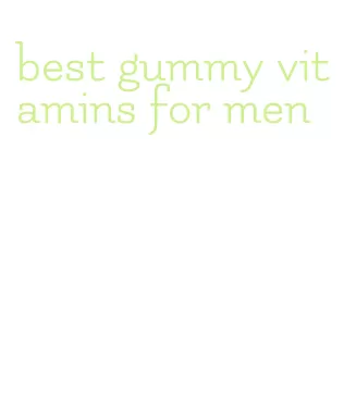 best gummy vitamins for men