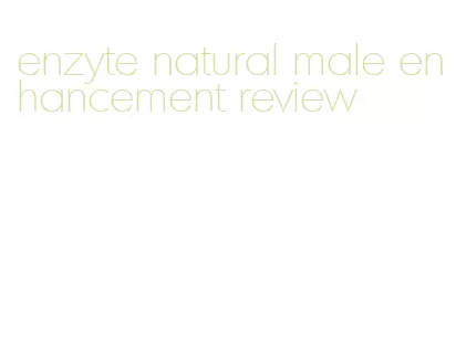 enzyte natural male enhancement review