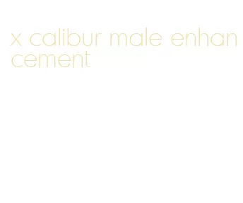 x calibur male enhancement