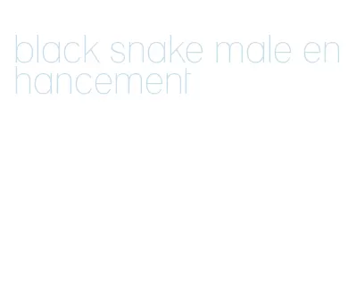 black snake male enhancement