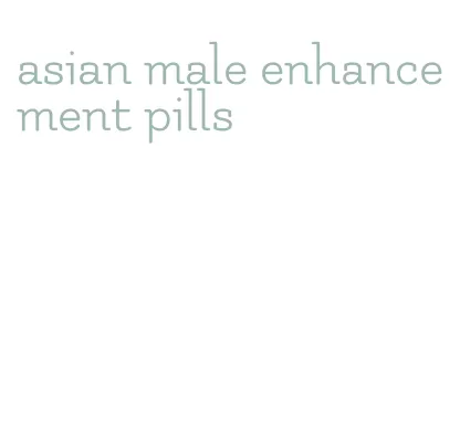 asian male enhancement pills