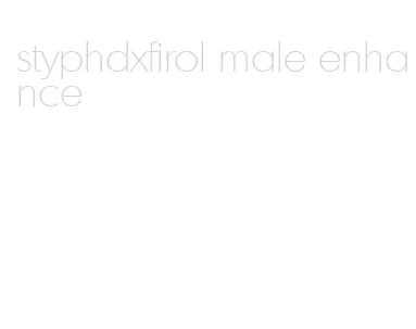 styphdxfirol male enhance