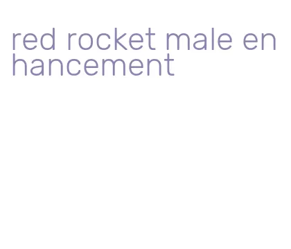 red rocket male enhancement