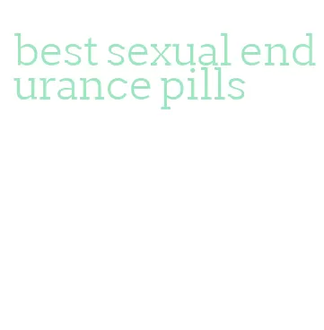 best sexual endurance pills