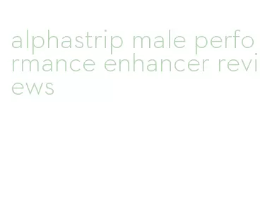 alphastrip male performance enhancer reviews