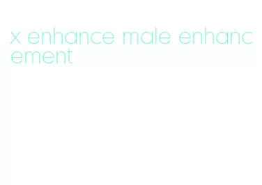 x enhance male enhancement