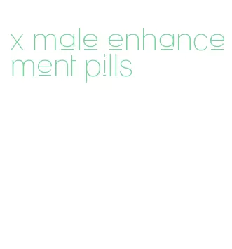 x male enhancement pills