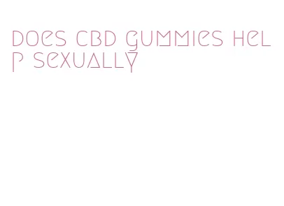 does cbd gummies help sexually