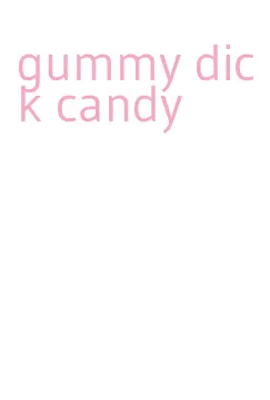 gummy dick candy